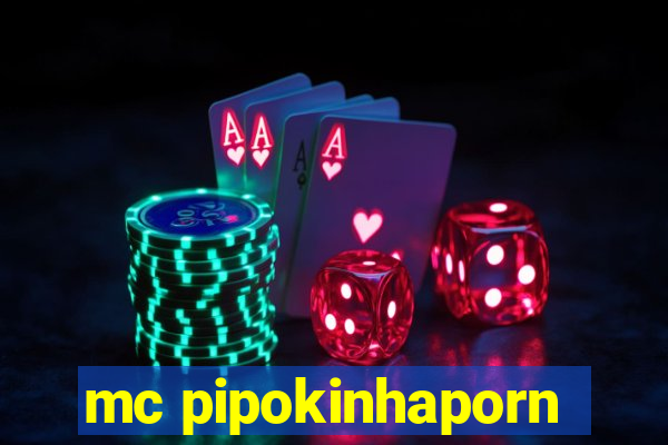 mc pipokinhaporn