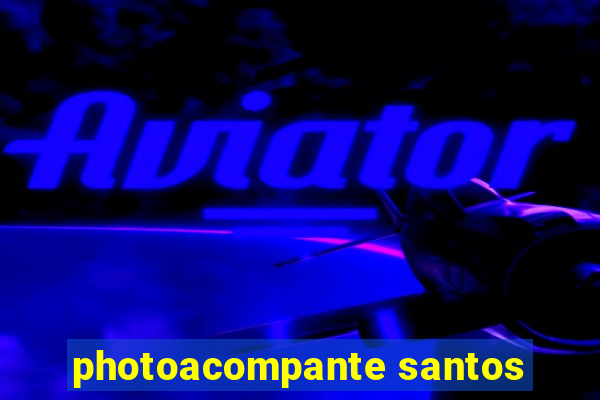 photoacompante santos