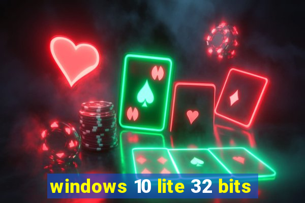 windows 10 lite 32 bits
