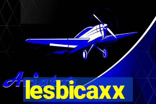 lesbicaxx