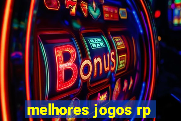 melhores jogos rp