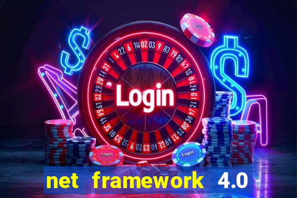 net framework 4.0 v 30319