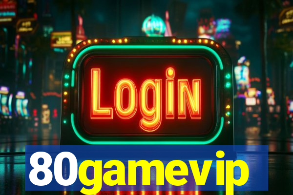 80gamevip