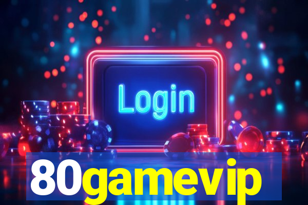 80gamevip