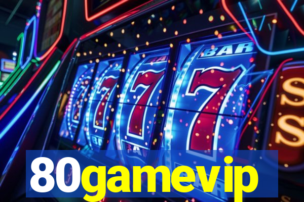 80gamevip