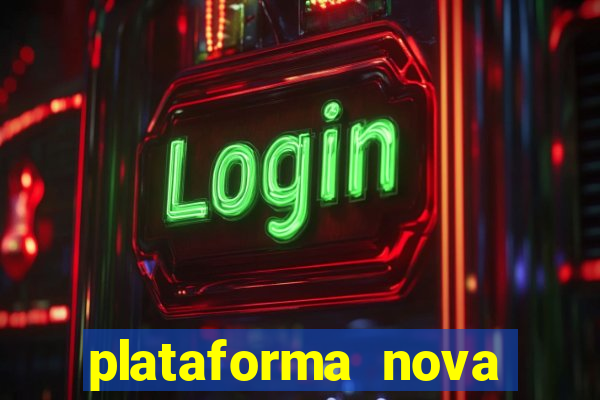 plataforma nova para jogar fortune tiger