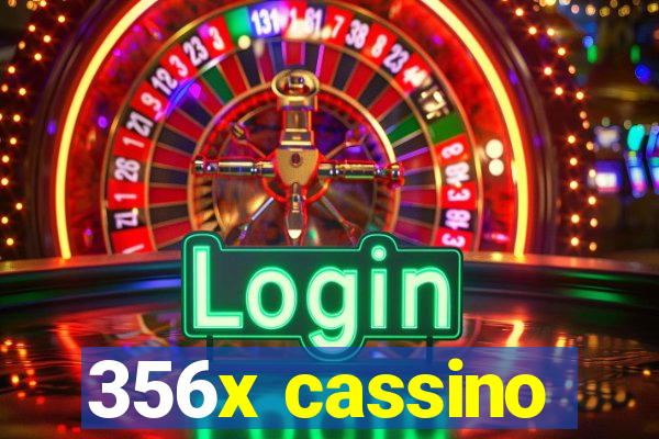 356x cassino