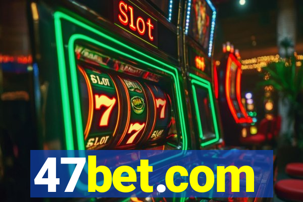 47bet.com