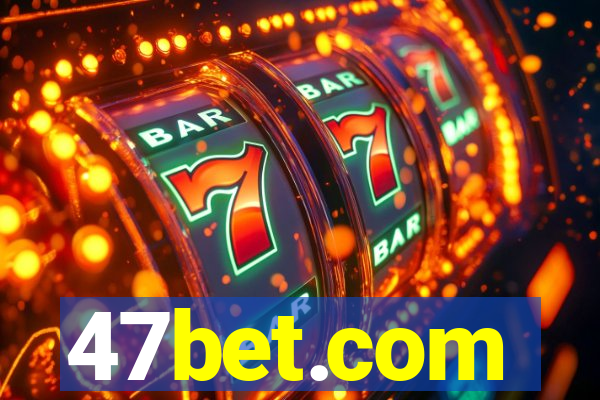 47bet.com