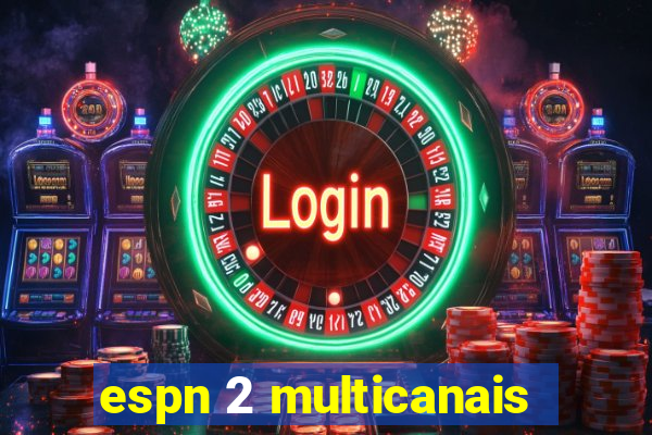 espn 2 multicanais