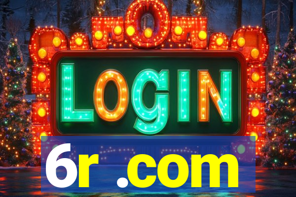 6r .com