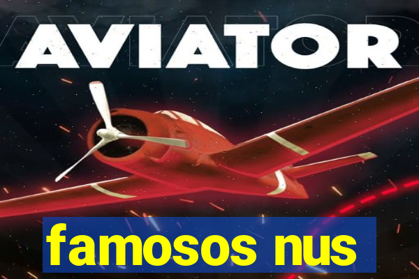 famosos nus