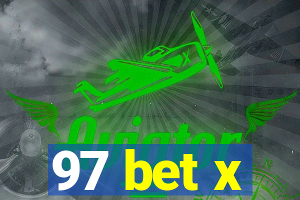 97 bet x