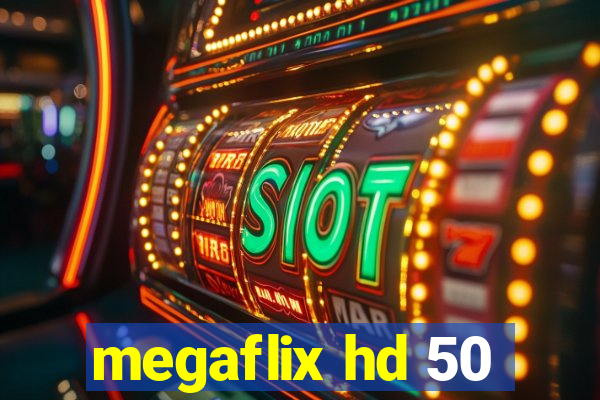 megaflix hd 50