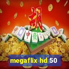megaflix hd 50