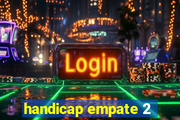 handicap empate 2