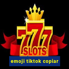emoji tiktok copiar