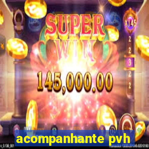 acompanhante pvh
