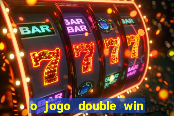 o jogo double win paga mesmo