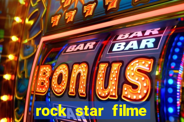 rock star filme completo dublado online
