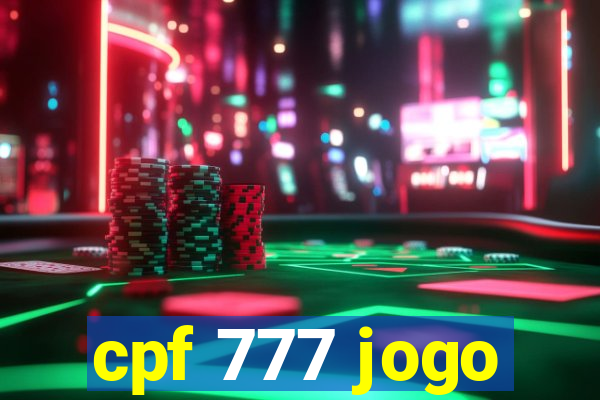 cpf 777 jogo