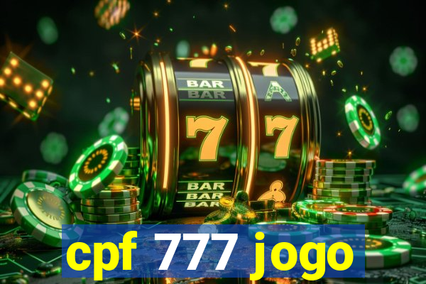 cpf 777 jogo