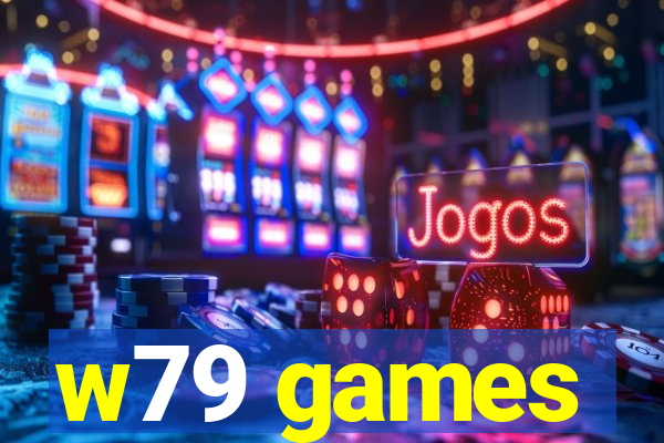 w79 games