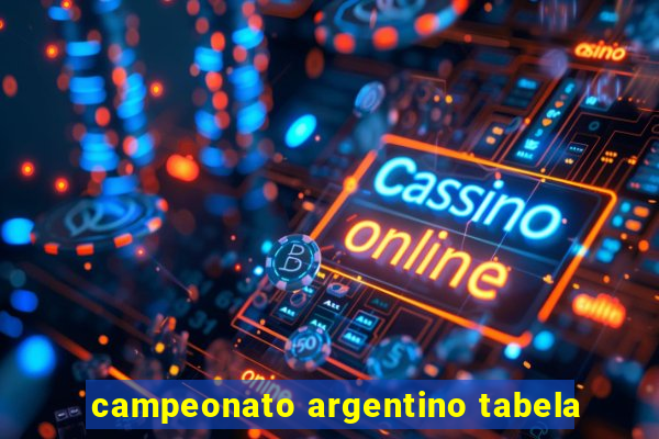 campeonato argentino tabela