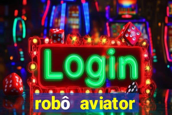 robô aviator grátis whatsapp