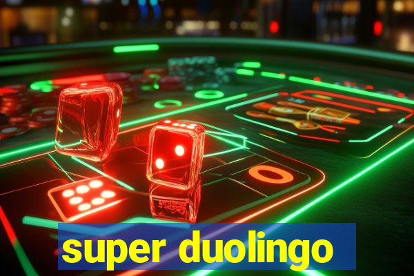 super duolingo
