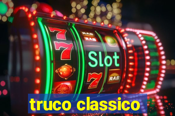 truco classico