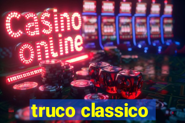 truco classico