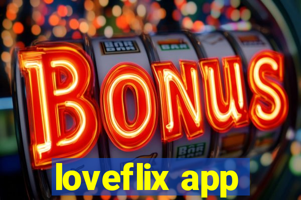 loveflix app