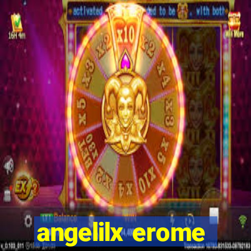 angelilx erome
