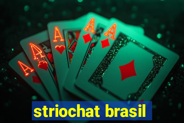 striochat brasil
