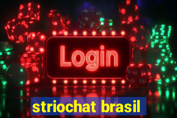 striochat brasil
