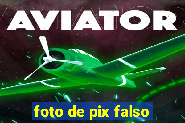 foto de pix falso