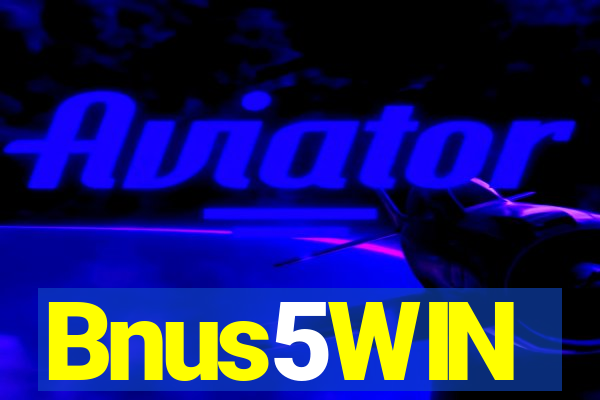 Bnus5WIN