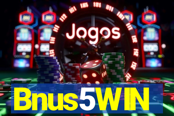 Bnus5WIN
