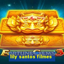 lily santos filmes