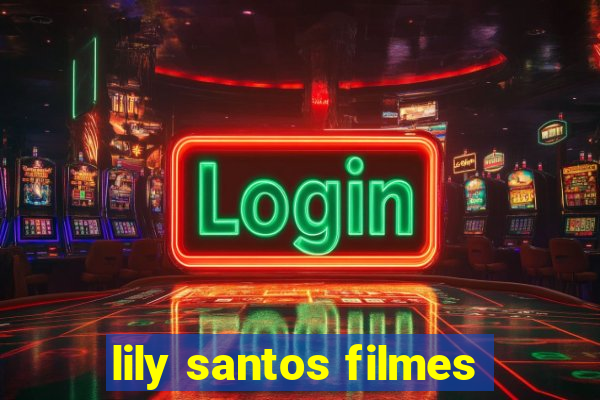 lily santos filmes