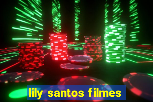 lily santos filmes