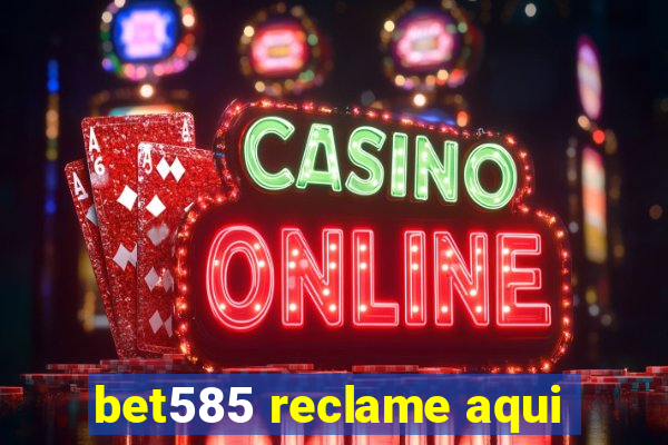 bet585 reclame aqui