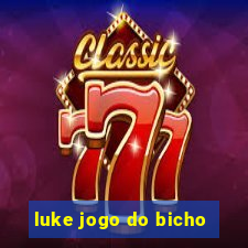 luke jogo do bicho