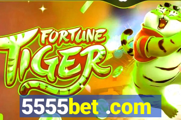 5555bet .com