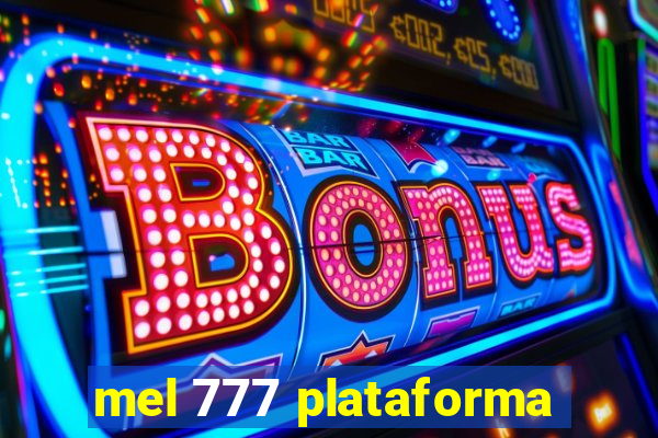 mel 777 plataforma