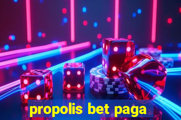 propolis bet paga