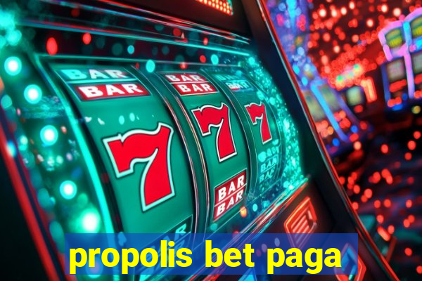 propolis bet paga