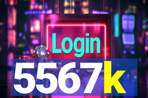 5567k