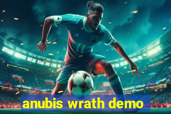 anubis wrath demo